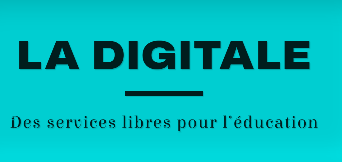 La Digitale - Des services libres pour l'éducation